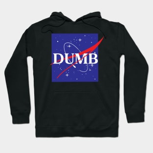 Because science is stupid. Hoodie